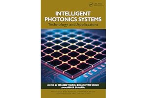 Intelligent Photonics Systems: Technology and Applications (Photonics and Optical Communication: Technologies and Application