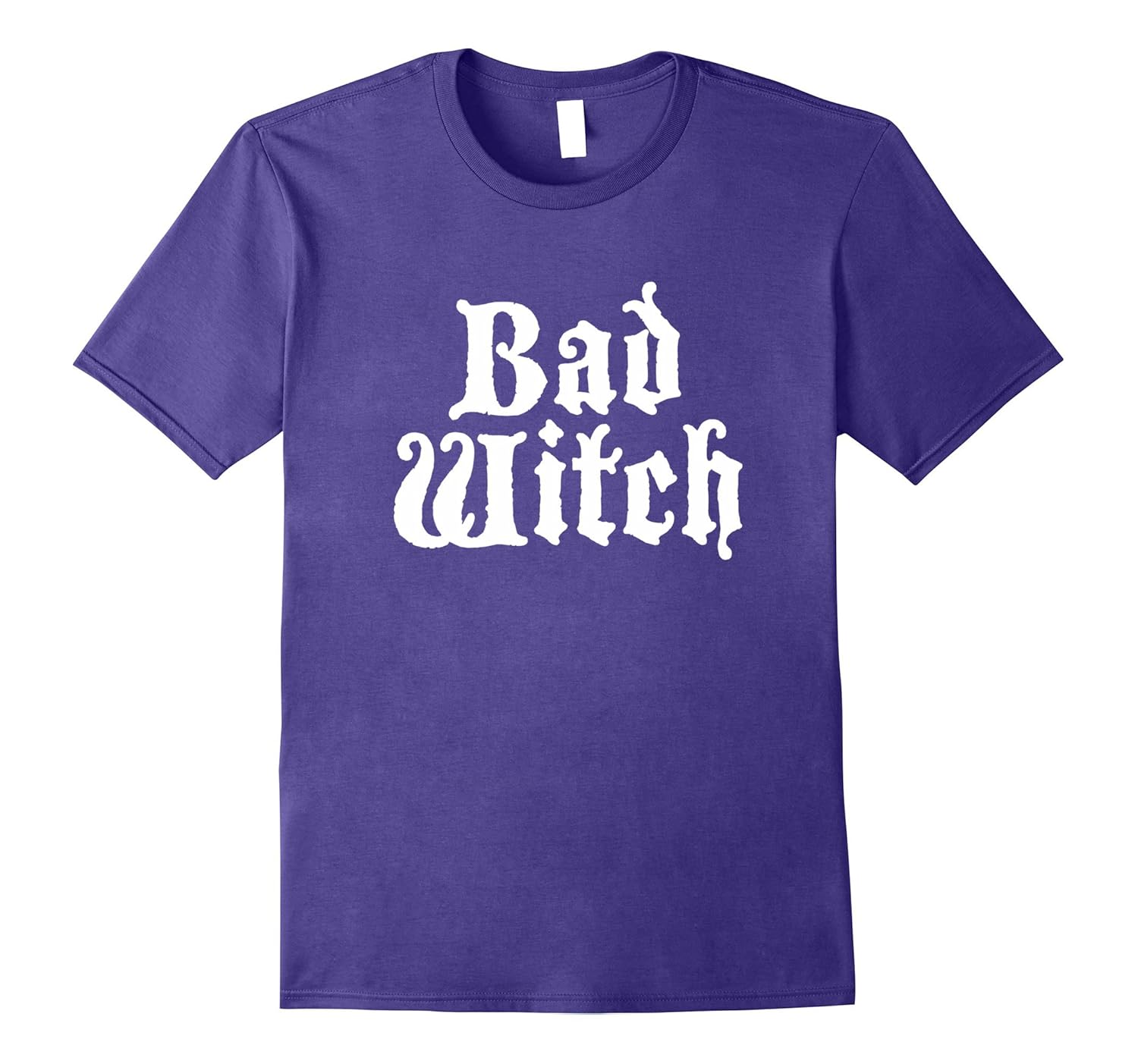 I'm A Bad Witch T-Shirt Funny Halloween Costume-ANZ