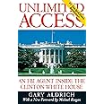 Unlimited Access : An FBI Agent Inside the Clinton White House