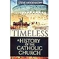 Timeless: A History of the Catholic Church