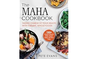 The MAHA Cookbook: Taking Charge of Your Health with Vibrant, Whole Foods