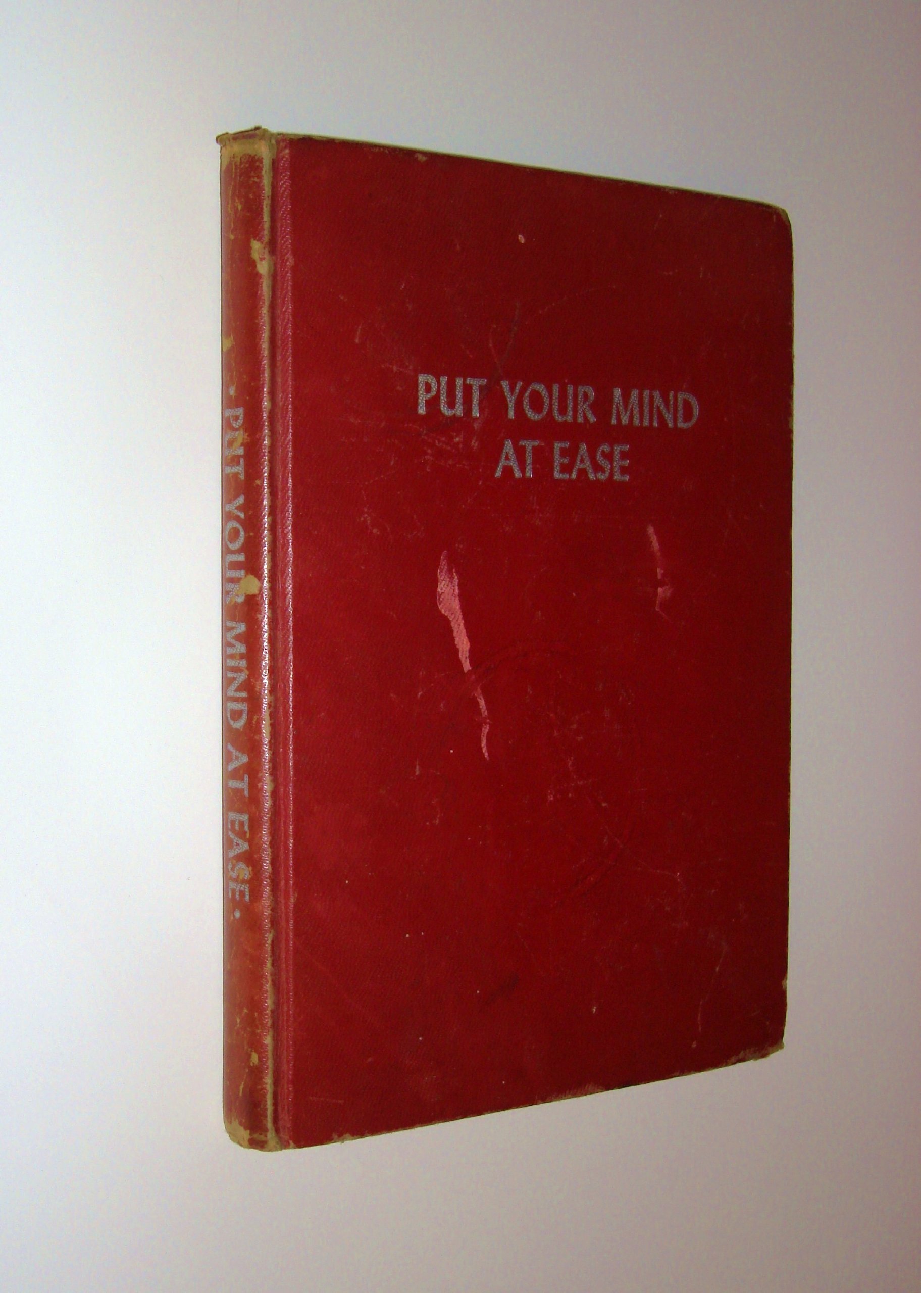 Put Your Mind At Ease Leonard Leonard M Amazon Com Books