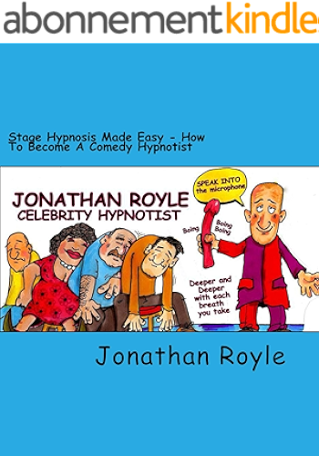 Download Stage Hypnosis Made Easy: How to Become a Comedy Hypnotist (English Edition) PDF