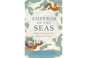 Emperor of the Seas: Kublai Khan and the Making of China
