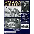 Watson's Whizzer's: Operation Lusty and the Race for Nazi Aviation Technology