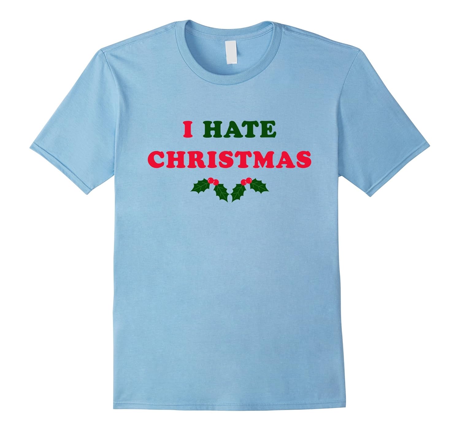 I Hate Christmas T-Shirt For People Who Hate Christmas-ANZ