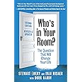 Who's in Your Room? Revised and Updated: The Question That Will Change Your Life
