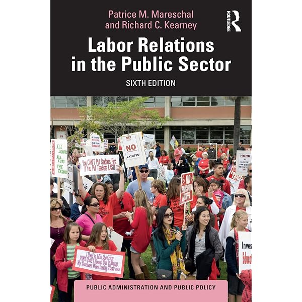 Labor Relations in the Public Sector (Public Administration and