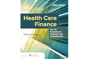 Health Care Finance and the Mechanics of Insurance and Reimbursement