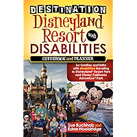 Destination Disneyland Resort with Disabilities: Guidebook and Planner book cover Destination Disneyland Resort with Disabilities: Guidebook and Planner book cover