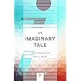 An Imaginary Tale: The Story of √-1 (Princeton Science Library, 42)