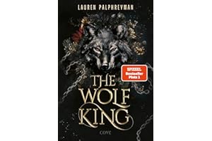 The Wolf King (Wolf King 1): Die unwiderstehlich knisternde Romantasy-Sensation (German Edition)