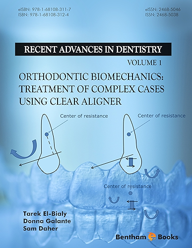 Download Orthodontic Biomechanics: Treatment Of Complex Cases Using Clear Aligner (Recent Advances in Dentistry Book 1) (English Edition) PDF