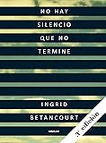 No hay silencio que no termine (Spanish Edition)