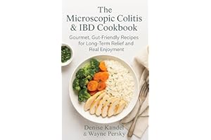 The Microscopic Colitis & IBD Cook Book: Gentle, Gut-Healing Recipes for Long-Term Relief and Real Enjoyment