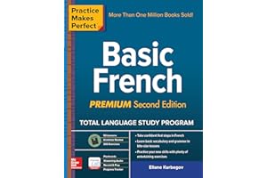 Practice Makes Perfect: Basic French, Premium Second Edition (French Edition)
