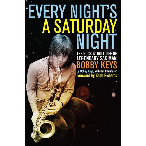 Amazon.com: Bobby Keys - Every Night's A Saturday Night: The