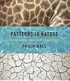 Patterns in Nature: Why the Natural World Looks the Way It Does