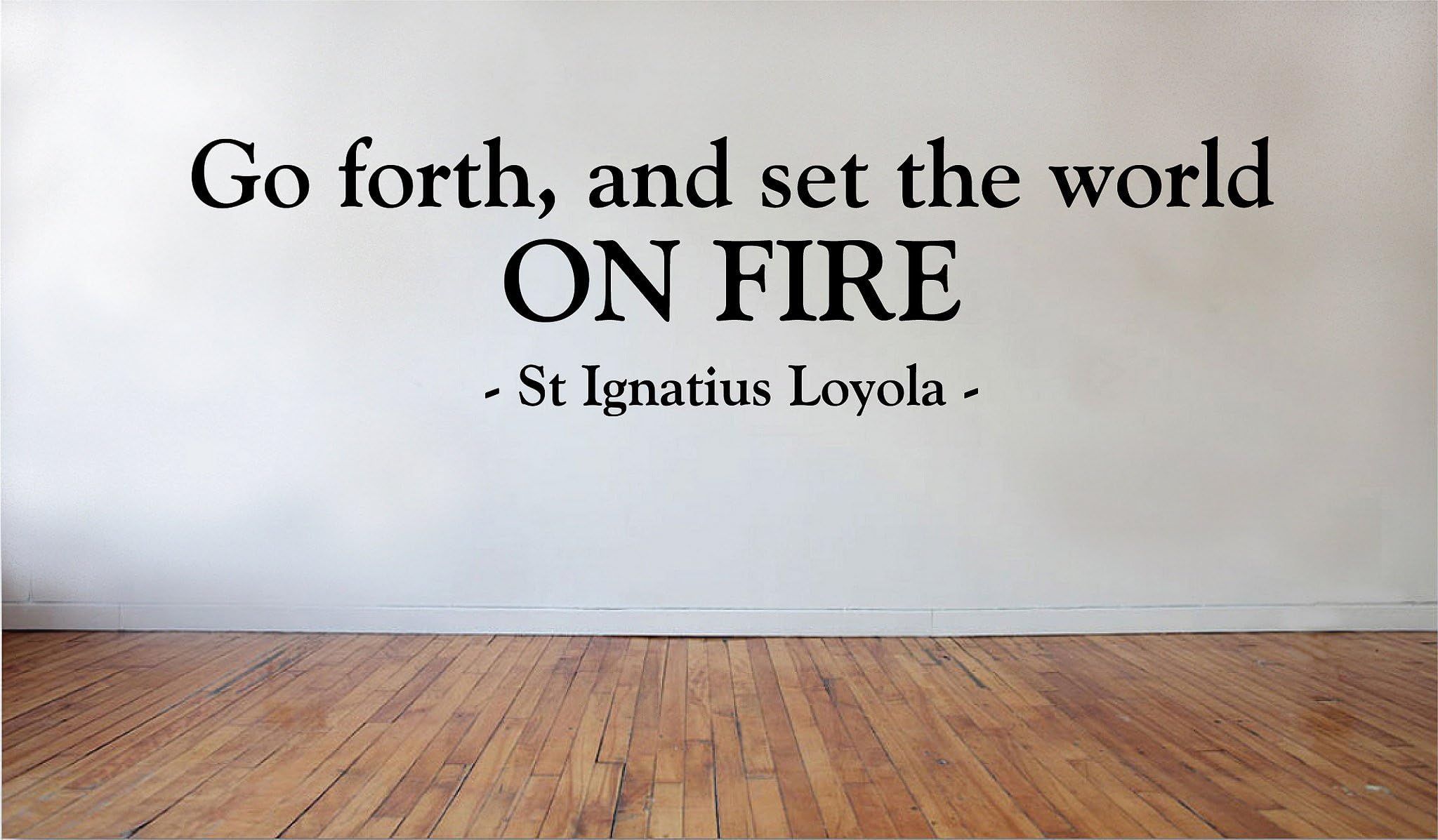 BlinggoGo Forth and Set The World on fire St Ignatius Loyola Removable Vinyl...