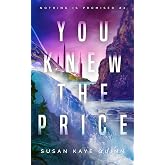 You Knew the Price (Nothing is Promised 2)
