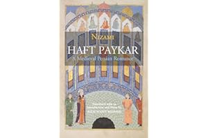Haft Paykar: A Medieval Persian Romance