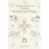 The Encyclopedia of Tibetan Symbols and Motifs
