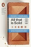 All That Is Solid: How the Great Housing Disaster Defines Our Times, and What We Can Do About It