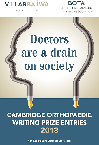 Download Doctors are a drain on society: Cambridge Orthopaedic Writing Prize (English Edition) PDF