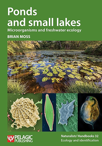 Download Ponds and small lakes: Microorganisms and freshwater ecology (Naturalists' Handbooks Book 32) (English Edition) PDF
