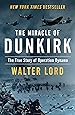 The Miracle of Dunkirk: The True Story of Operation Dynamo