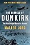 The Miracle of Dunkirk: The True Story of Operation Dynamo