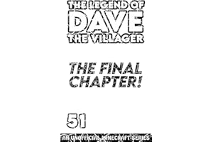 Dave the Villager 51: THE FINAL CHAPTER! - An Unofficial Minecraft Book (The Legend of Dave the Villager)