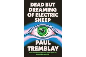 Dead but Dreaming of Electric Sheep: A Novel