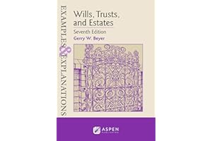 Wills, Trusts, and Estates (Examples & Explanations)