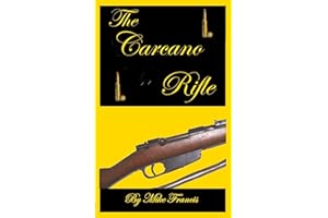 The Carcano Rifle: The Concise Reference Guide to Owning, Collecting, and Shooting the Most Infamous Weapon in History! Judge
