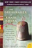 The Dressmaker of Khair Khana: Five Sisters, One Remarkable Family, and the Woman Who Risked Everything to Keep Them Safe