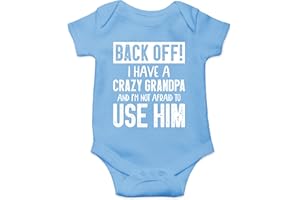 FUNNWEAR Back Off !! I Have a Crazy Grandpa and I'm Not Afraid To Use Him - Funny Baby Essentials Romper