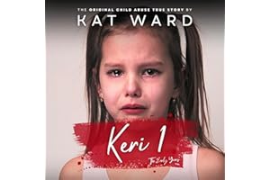 Keri 1: Child Abuse True Stories, Book 1