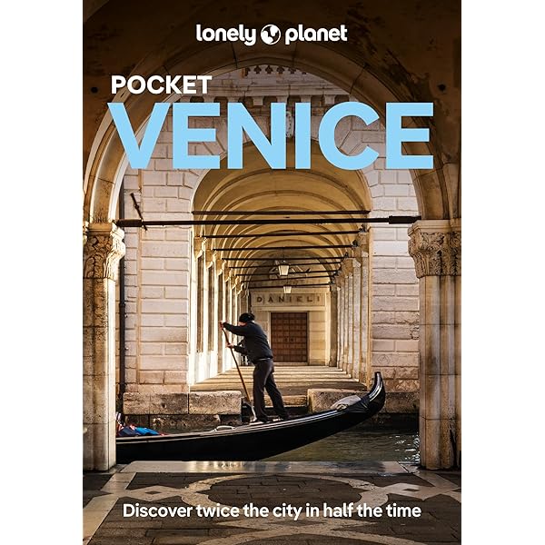 Lonely Planet Venice & the Veneto (Travel Guide): Dragicevich