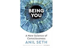 Being You: A New Science of Consciousness