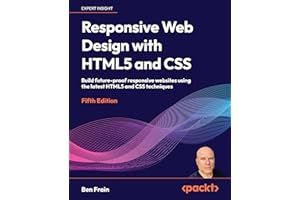 Responsive Web Design with HTML5 and CSS: Build future-proof responsive websites using the latest HTML5 and CSS techniques