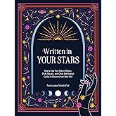 Written in Your Stars: Use Your Saturn Return, Pluto Square, and Other Planetary Cycles to Become Your Best Self