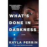 What's Done in Darkness