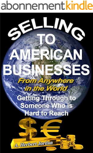 Download Getting Through to Someone Who Is Hard to Reach: A simple, effective way to speak with a decision maker. (Selling to American Businesses from Anywhere in the Wordld Book 1050) (English Edition) PDF