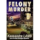 Felony Murder: A C.o.P. on the Scene Mystery (The C.o.P. on the Scene Mysteries Book 4)