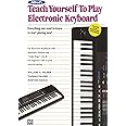 Alfred's Teach Yourself to Play Electronic Keyboard: Everything You Need to Know to Start Playing Now! (Teach Yourself Series)