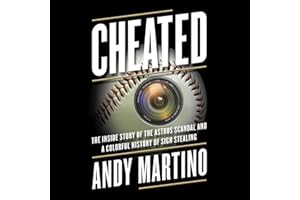 Cheated: The Inside Story of the Astros Scandal and a Colorful History of Sign Stealing
