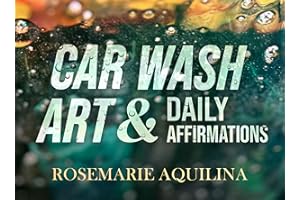 Car Wash Art & Daily Affirmations