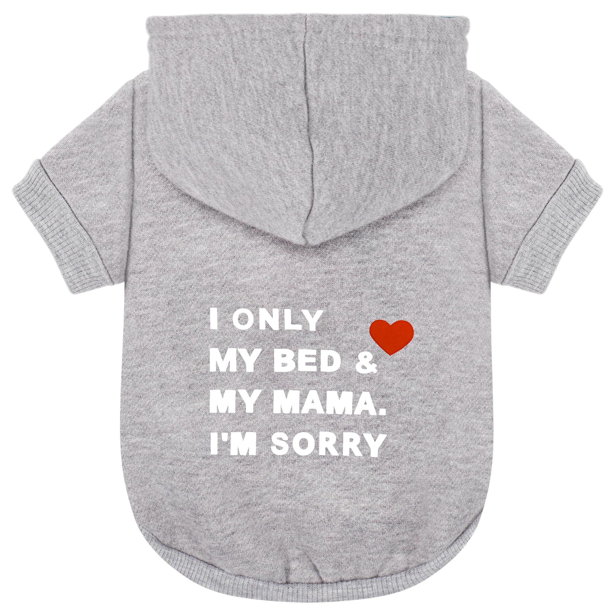 Photo 1 of Comfortable Polycotton Dog Hoodie: Soft, Lightweight Puppy Vest for Small and Large Dogs, Highlighting The Heartfelt 'I Only Love My Bed, My Mama, I'm Sorry' Slogan Print Grey Large