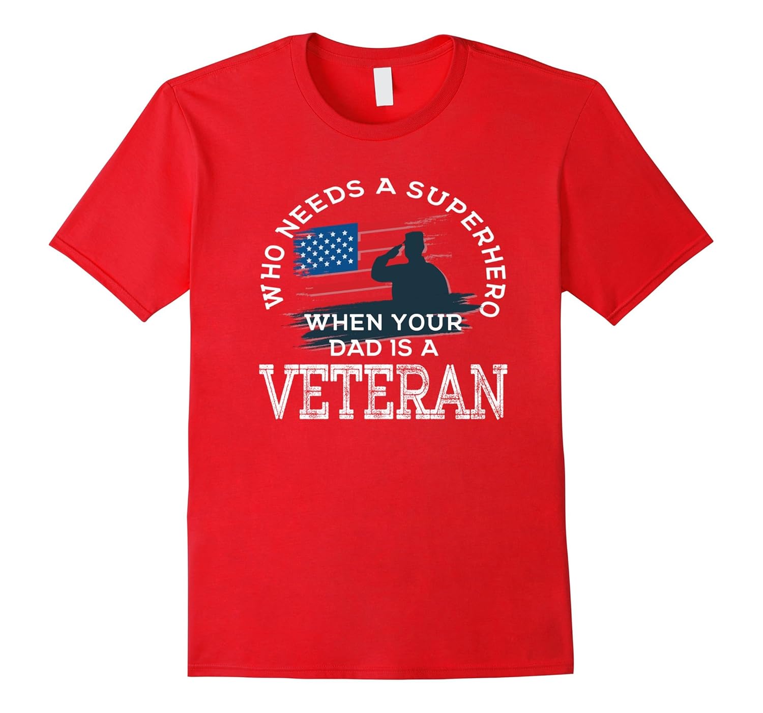 Who Needs A Superhero When Your Dad Is A Veteran T-Shirt-Rose